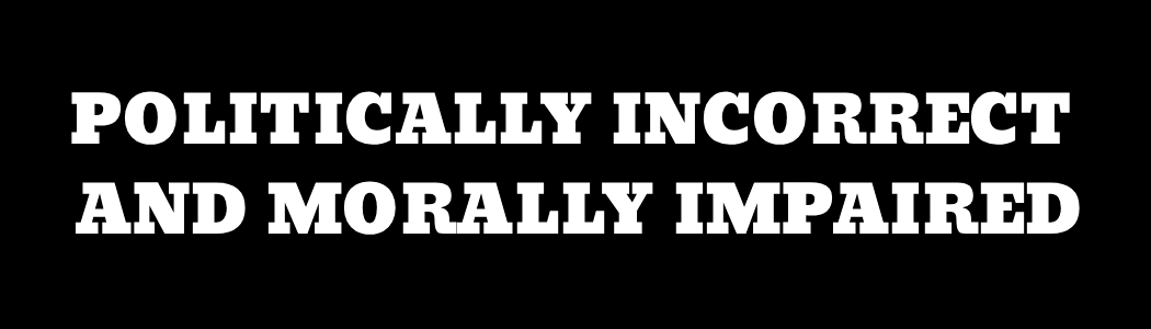 Politically Incorrect
