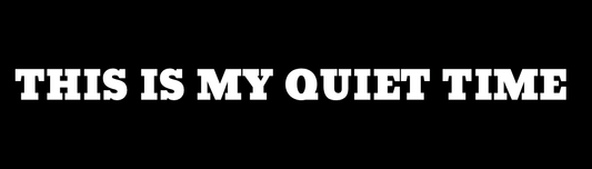 Quiet Time